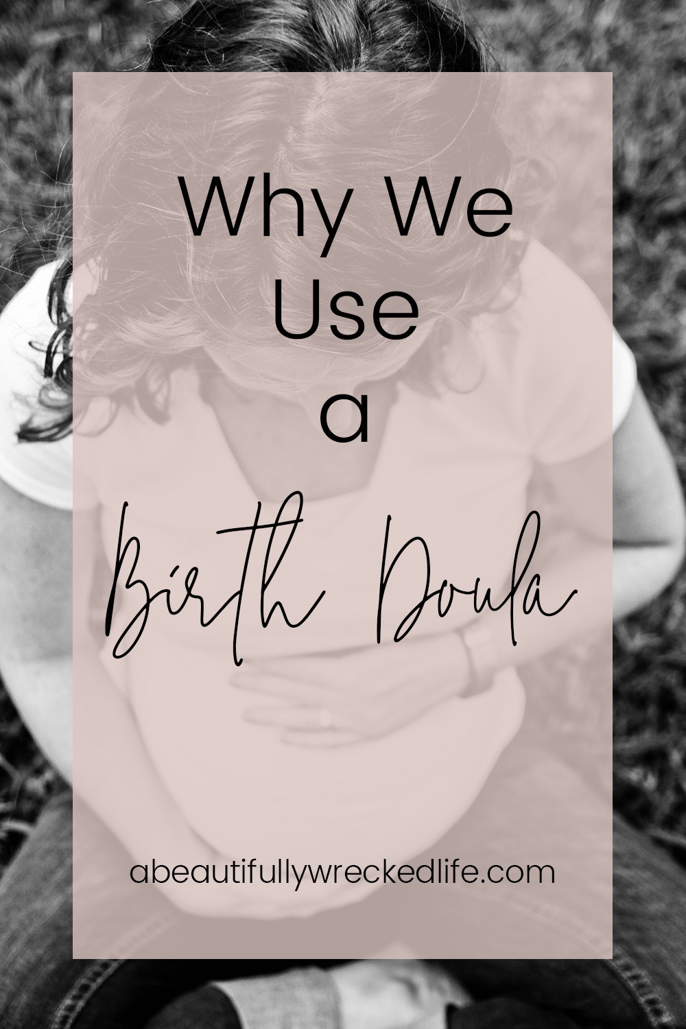 Why We Use a Birth Doula