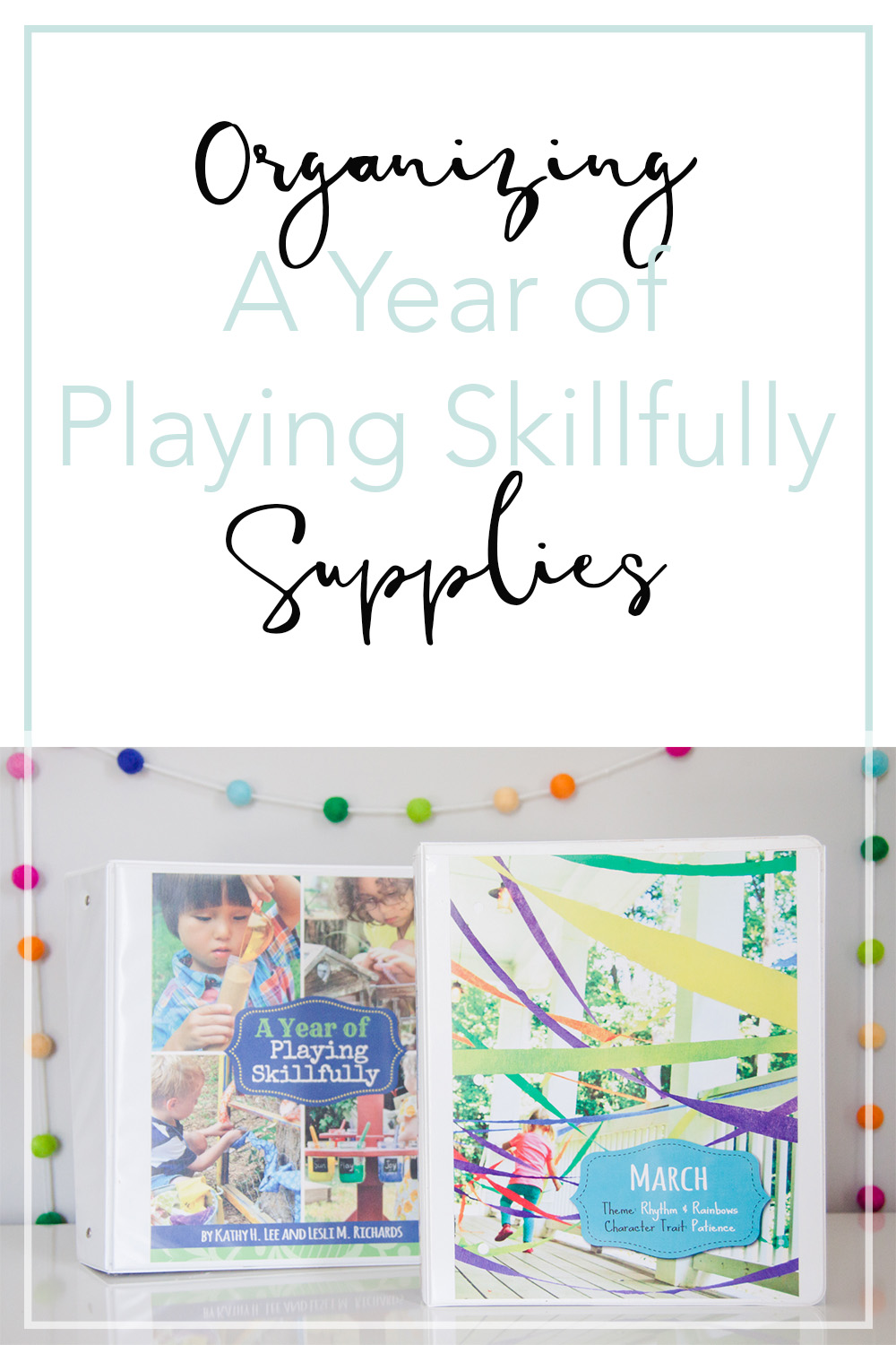 Organizing A Year of Playing Skillfully Supplies
