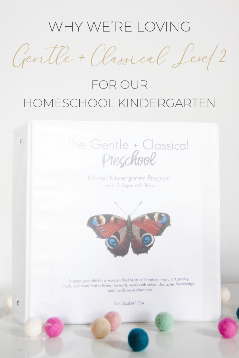 Why We’re Loving Gentle + Classical Level 2 for Kindergarten