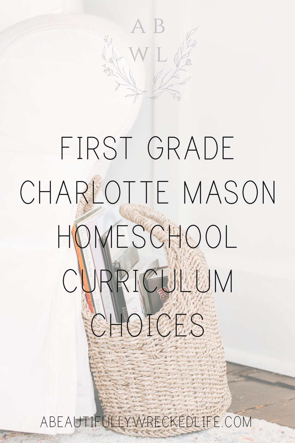 Our First Grade Charlotte Mason Homeschool Curriculum Choices