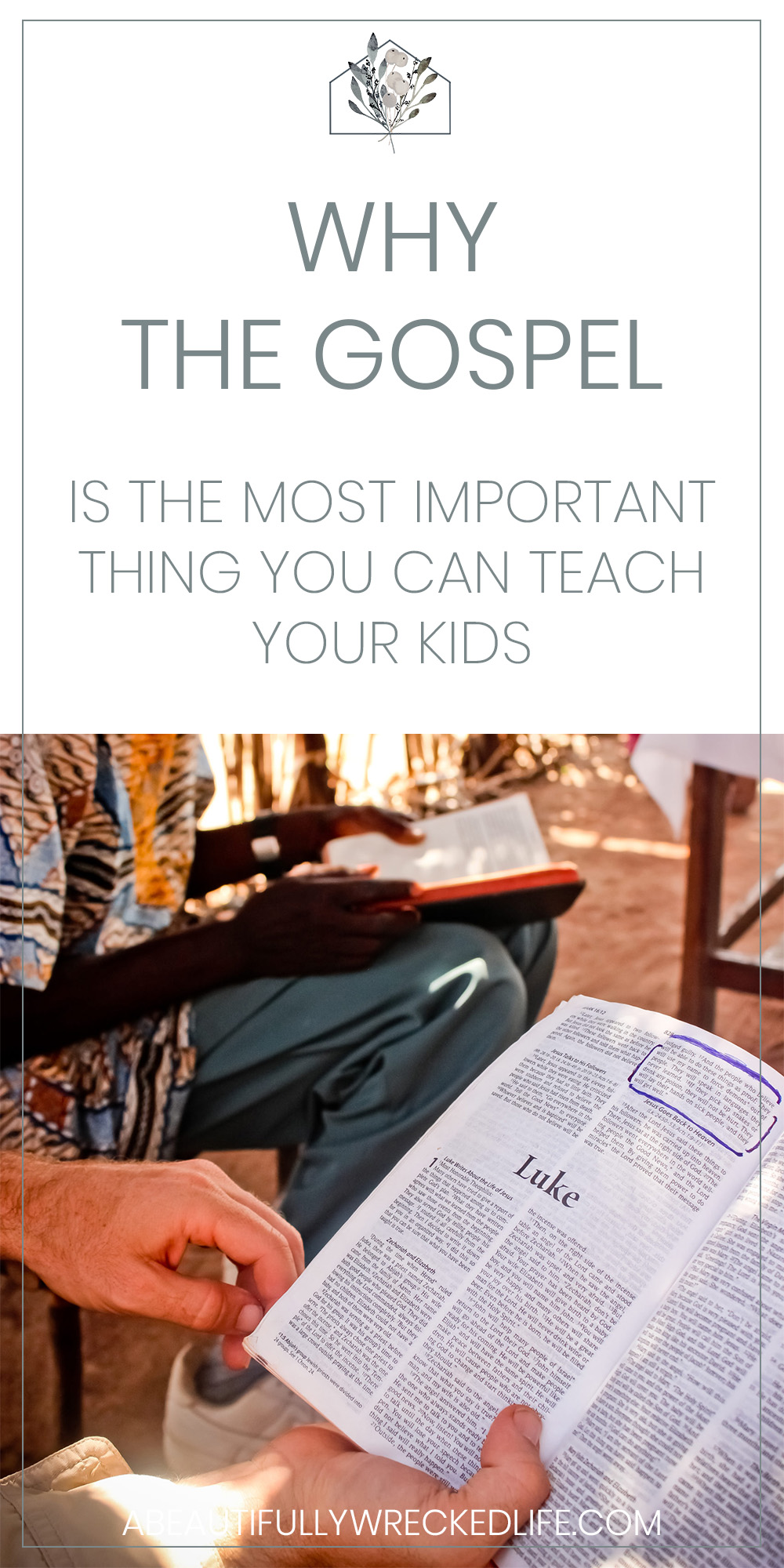Why the Gospel is the Most Important Thing You Can Teach Your Children 