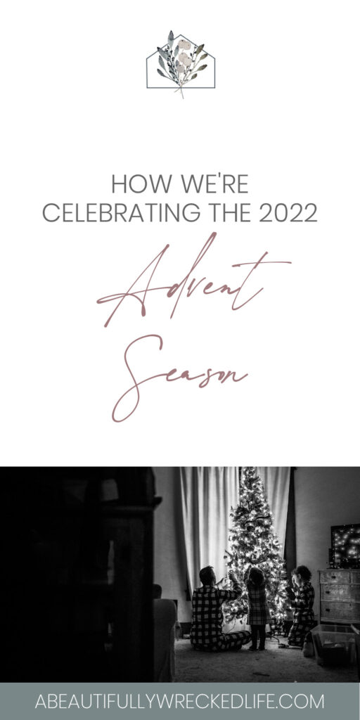 How We're Celebrating the 2022 Advent Season